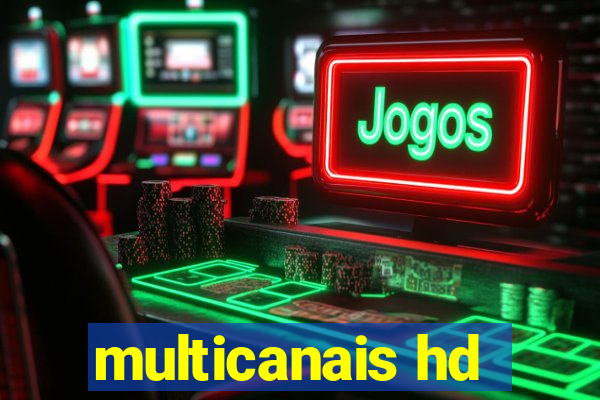 multicanais hd